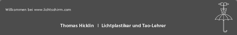 Lichtschirm, Tao Yoga, innere Alchemie, Kurse, Licht Kunst, Meditation, Schweiz, Basel 